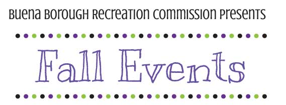 Buena Borough Recreation Commission presents - Fall Events
[link to informational flyer]